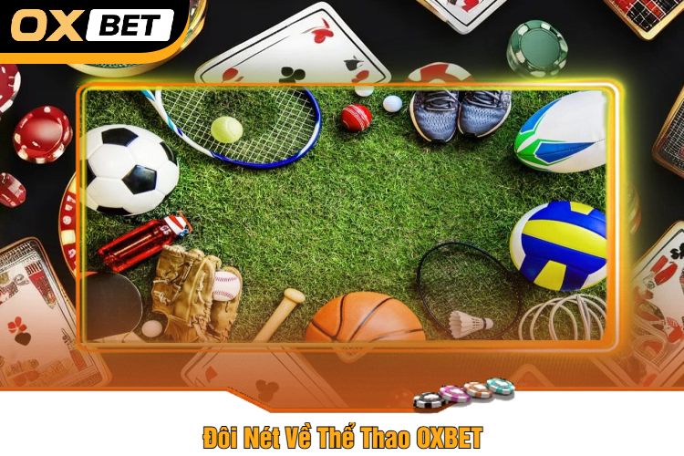 Đôi Nét Về Thể Thao OXBET